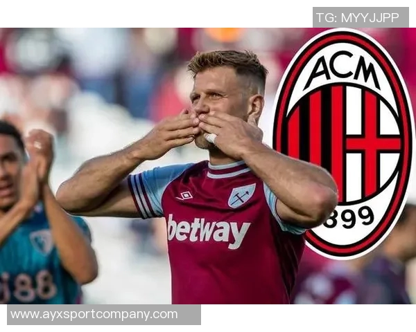 米兰报价西汉姆菲尔克鲁格租借加买断方案引关注